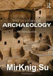 The History of Archaeology: An Introduction