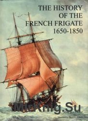 The History of the French Frigate 1650-1850