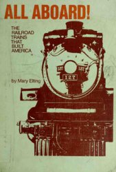 All Aboard! The Railroad Trains That Built America