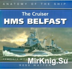 The Cruiser HMS Belfast (Anatomy of the Ship)