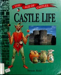 Castle Life (The Age of Castles)