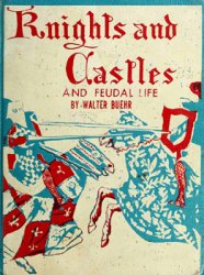 Knights and Castles and Feudal Life