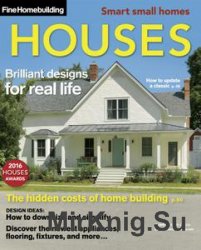 Fine Homebuilding - Houses Special, Summer 2016