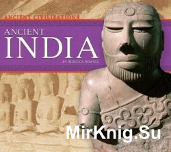 Ancient India (Ancient Civilizations)