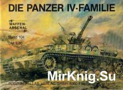 Die Panzer IV-Familie (Waffen-Arsenal 104)