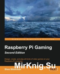 Raspberry Pi Gaming. Second Edition