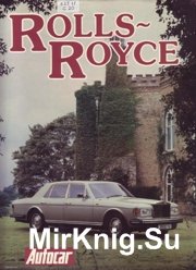 Rolls Royce - The story of the best car in the world