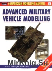 Advanced Military Vehicle - Modelling Manuals Volume 4