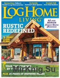Log Home Living - July 2016