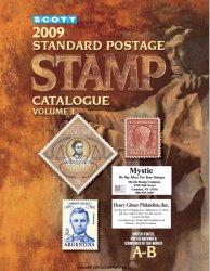 Scott. 2009 Standard Postage Stamp Catalogue. Volume 1 (United States, United Nations & Countries of the World A-B)