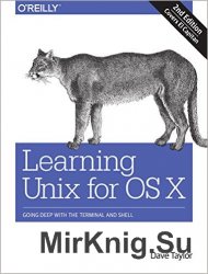 Learning Unix for OS X: Going Deep With the Terminal and Shell