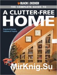 Black & Decker The Complete Guide to a Clutter-Free Home
