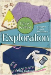 Ethnic Knitting Exploration: Lithuania, Iceland, and Ireland 
