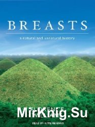  Breasts: A Natural and Unnatural History  (Аудиокнига)