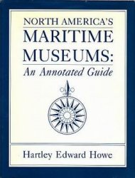 North America's Maritime Museums: An Annotated Guide