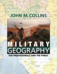 Military Geography For Professionals and the Public