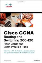 CCNA Routing and Switching 200-120 Flash Cards and Exam Practice Pack