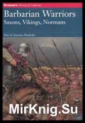 Barbarian Warriors: Saxons, Vikings, Normans