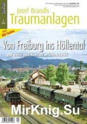 Eisenbahn Journal Josef Brandls Traumanlagen №1 2016