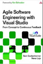 Agile Software Engineering with Visual Studio: From Concept to Continuous Feedback, 2nd Edition