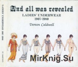 And All Was Revealed: Ladies Underwear 1907-1980
