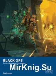 Black Ops: Tactical Espionage Wargaming (Osprey Wargames 10)