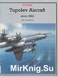 Tupolev Aircraft Since 1922 (Putnam's Soviet Aircraft)