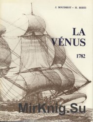 La Venus de L’ingenieur Sane, 1782: Fregate de 18: monographie
