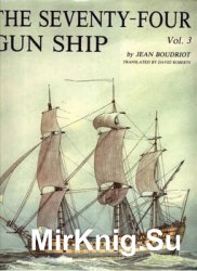 The Seventy-Four Gun Ship Vol.3: Masts - Sails - Riggins