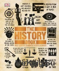 The History Book (Big Ideas Simply Explained)