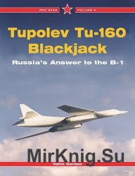 Tupolev Tu-160 Blackjack-The Russian Answer to the B-1 (Red Star 09)
