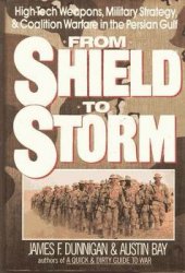 From Shield to Storm: High-Tech Weapons, Military Strategy, and Coalition Warfare in the Persian Gulf