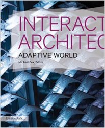 Interactive Architecture: Adaptive World