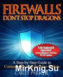 Firewalls Don't Stop Dragons: A Step-By-Step Guide to Computer Security for Non-Techies, 2nd edition