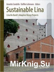 Sustainable Lina: Lina Bo Bardi's Adaptive Reuse Projects