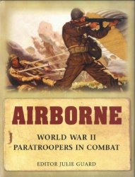 Airborne World War II Paratroopers in combat