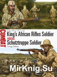 King’s African Rifles Soldier vs Schutztruppe Soldier (Osprey Combat 20)