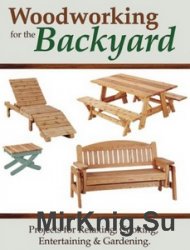 Woodworking for the Backyard