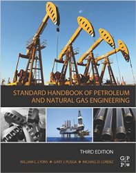 Standard Handbook of Petroleum and Natural Gas Engineering, 3rd Edition
