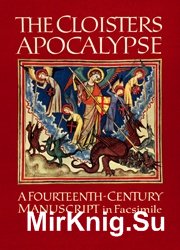 The Cloisters Apocalypse: A Fourteenth-Century Manuscript in Facsimile