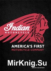 Indian Motorcycle(R): America's First Motorcycle Company