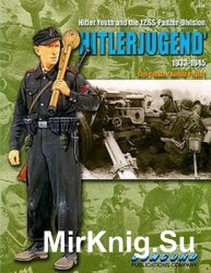 Hitler Youth and the 12.SS-Panzer Division "Hitlerjugend" 1933-1945 (Concord 6508)