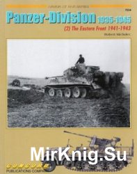 Panzer-Division 1935-1945 (2): The Eastern Front 1941-1943 (Concord 7034)