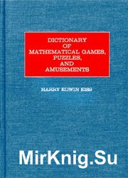 Dictionary of Mathematical Games, Puzzles and Amusements