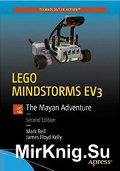 LEGO Mindstorms EV3. The Mayan Adventure. Second Edition