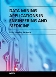Data Mining Applications in Engineering and Medicine