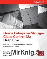 Oracle Enterprise Manager Cloud Control 12c Deep Dive