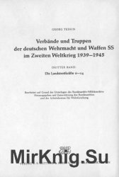 Verbande und Truppen der deutschen Wehrmacht und Waffen-SS im Zweiten Weltkrieg 1939-45. Band 3