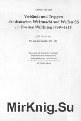 Verbande und Truppen der deutschen Wehrmacht und Waffen-SS im Zweiten Weltkrieg 1939-45. Band 8
