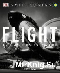 Flight: The Complete History of Aviation (DK 2017)